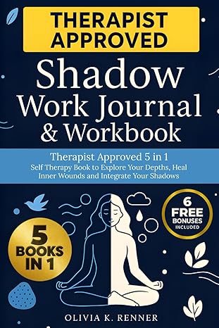 Shadow Work Journal & Workbook: Therapist Approved 5 in 1 Self Therapy Book to Explore Your Depths, Repair Inner Wounds and Integrate Your Shadows - Pdf